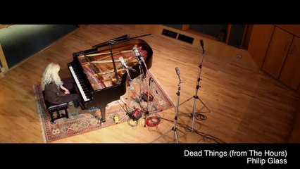 Valentina Lisitsa - Philip Glass – Dead Things - Abbey Road x Decca Classics Sessions