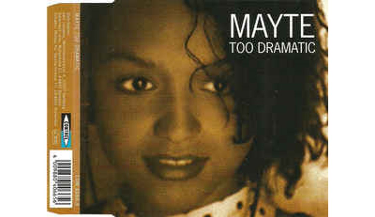 Mayte — Too Dramatic