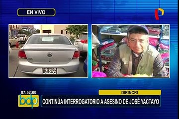 Sede Dirincri: continúa interrogatorio a detenido por asesinato de José Yactayo