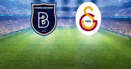 Medipol Başakşehir-Galatasaray Mücadelesinin İlk 11'leri Belli Oldu