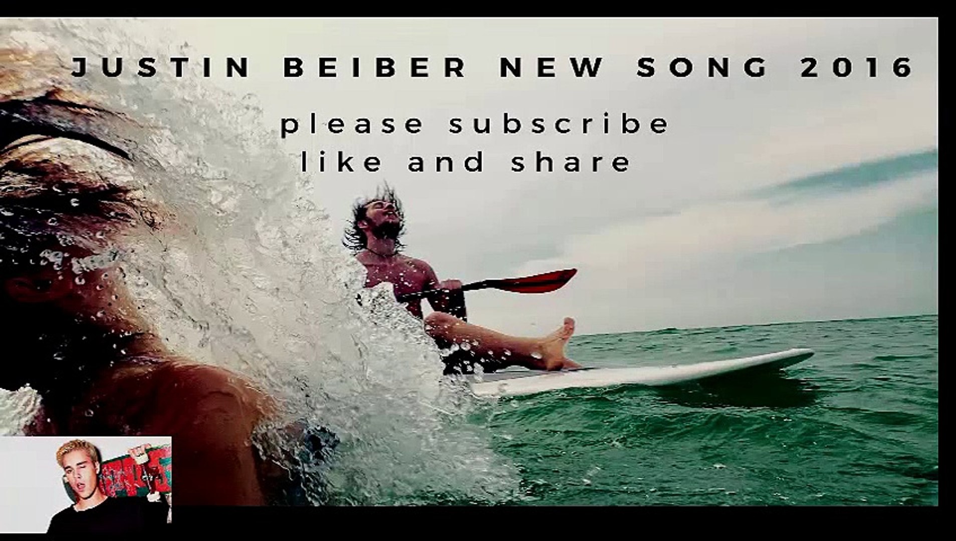 Latest Justin Bieber Song 2017