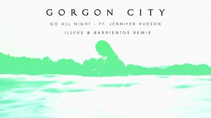 Gorgon City - Go All Night