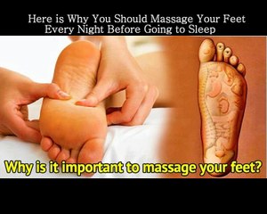 Here is Why You Should Massage Your Feet Every Night Before Going to Sleep