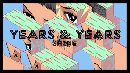 Years & Years - Shine