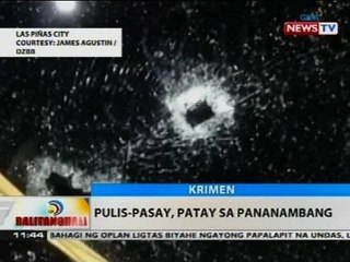 BT: Pulis-Pasay, patay sa pananambang