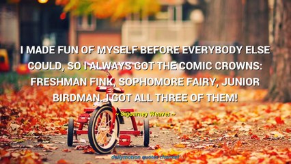 Sigourney Weaver Quotes #2