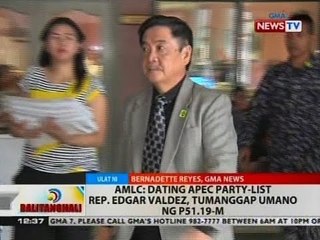 BT: AMLC: Dating APEC Party-list Rep. Edgar Valdez, tumanggap umano ng P51.19-M