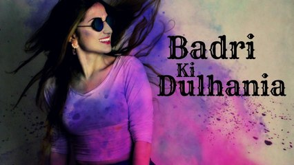 Badri Ki Dulhania (Title Track) Varun, Alia, Tanishk, Neha, Monali, Ikka  Badrinath Ki Dulhania