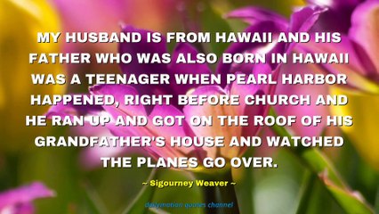 Sigourney Weaver Quotes #4