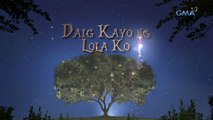 Daig Kayo ng Lola Ko: Ngayong April na!