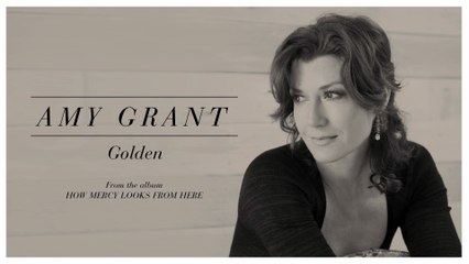 Amy Grant - Golden (Lyric Video)