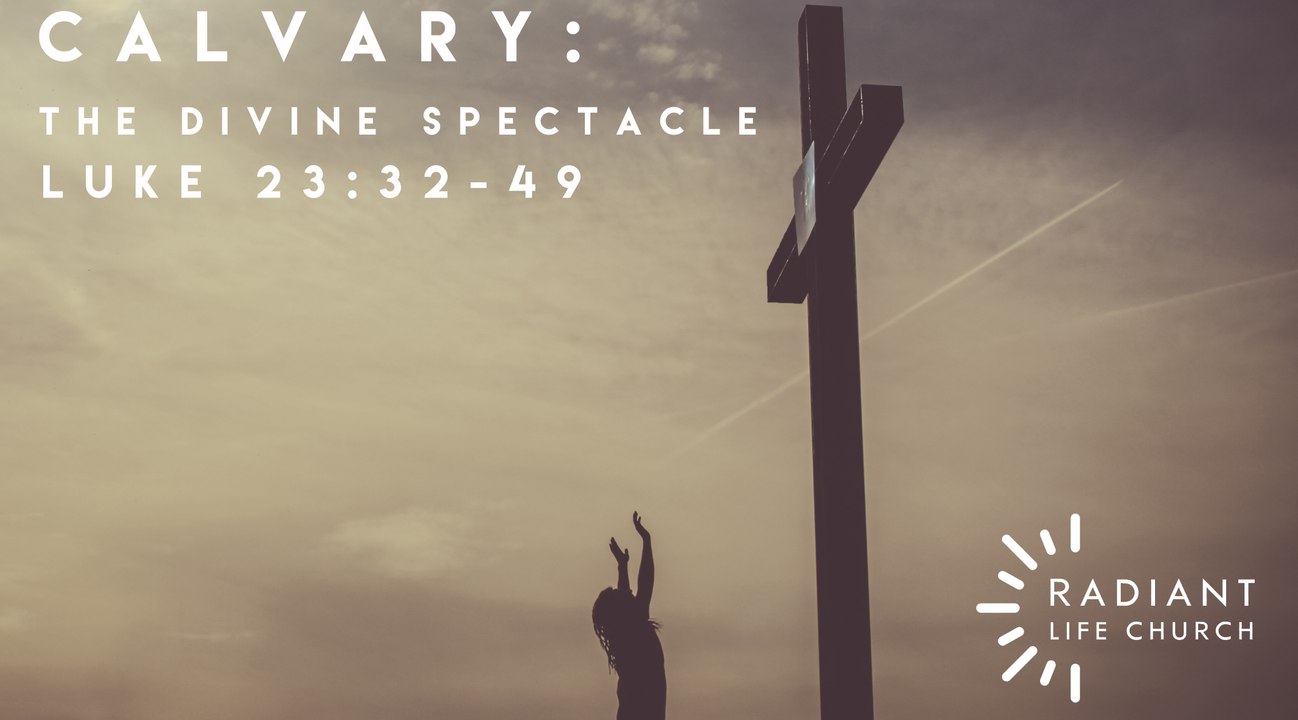 Calvary: The Divine Spectacle