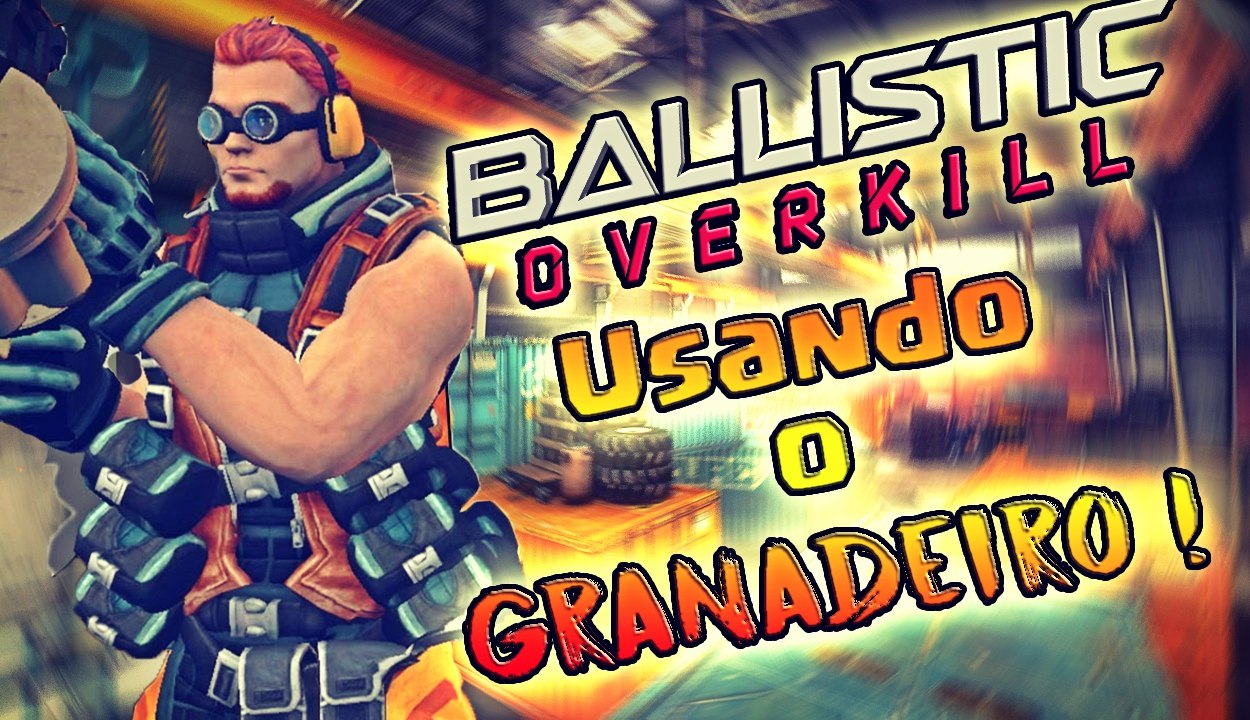 O Granadeiro ! - Balistic Overkill