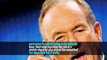 N.L.,’ Alec Baldwin Is Trump, Bill O’Reilly and Trump (Again) -