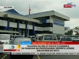 Paghingi ng NBI at police clearance sa pagkuha ng professional driver's license, sinuspinde ng DOTC