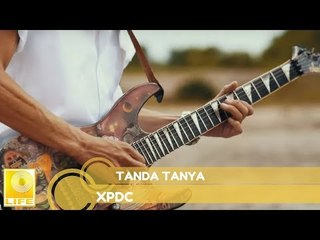 XPDC - Tanda Tanya (2014) #TandaTanya