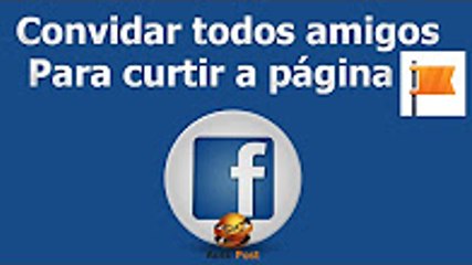 Convidar todos amigos para-curtir a Pagina do Facebook 2017