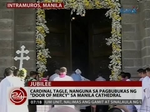 24 Oras: Cardinal Tagle, nanguna sa pagbubukas ng Door of Mercy sa Manila Cathedral