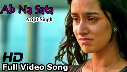 Ab Na Sata Full Video Song - Half Girlfriend - Arjun Kapoor and Shraddha Kapoor