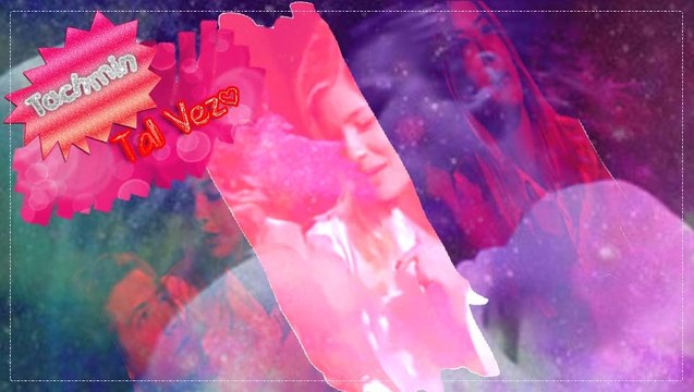 Casi Ángeles||Jazmín & Tacho - Tal Vez||Tachmin