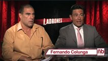 Entrevista a FERNANDO COLUNGA y Eduardo , Pelicula # Ladrones