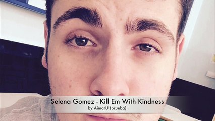 Selena Gomez - Kill Em With Kindness by aimar17 (prueba)
