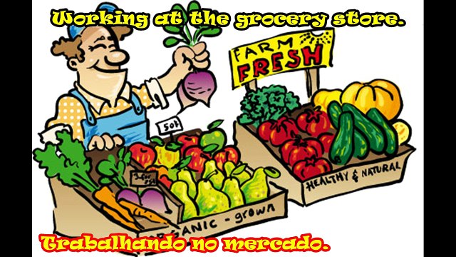 ➤Trabalhando no Mercado ✪ Working at the Grocery Store ➽Basic English Dialogue ➬D͟i͟á͟l͟o͟g͟o͟ ͟B͟á͟s͟i͟c͟o͟ ͟e͟m͟ ͟I͟n͟g͟l͟ê͟s͟ ❷