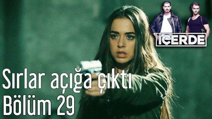 İçerde 29. Bölüm Sırlar Açığa Çıktı