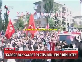 R.T.E. KADERE BAK ,, SAADET PARTİSİNDEKİ HAÇLILAR...?