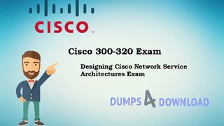 Cisco 300-320 Real Exam Question - Dumps4download.com