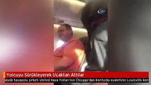 Yolcuyu Sürükleyerek Uçaktan Attılar