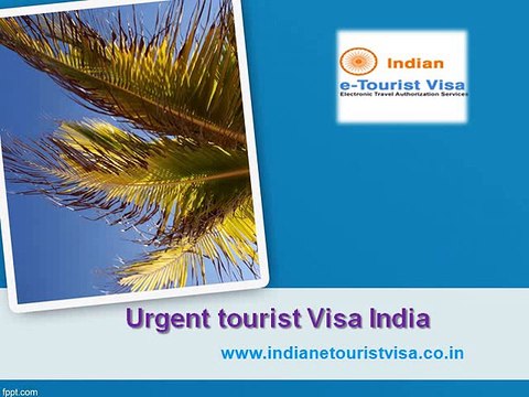 Quick Urgent tourist Visa India & fast track Visa online at indianetouristvisa.co.in