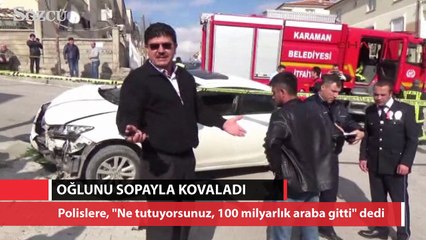 Otomobiliyle kaza yapan oğlunu sopayla kovaladı