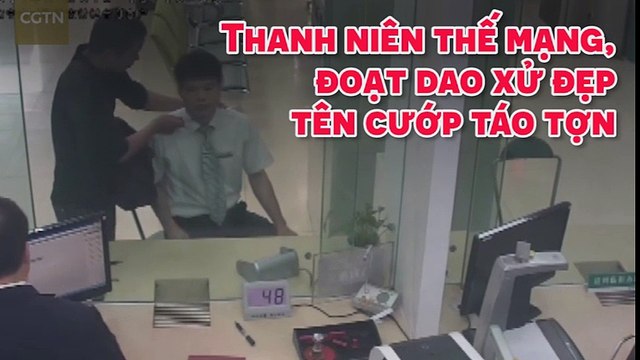 Thanh niên thế mạng, đoạt dao xử đẹp tên cướp táo tợn