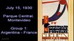 15/07/1930. Uruguay 1930. Argentina - Francia (Resumen)