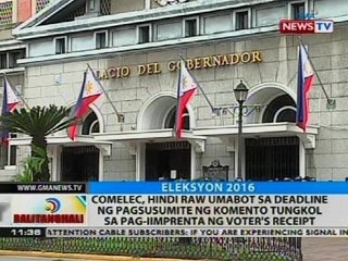 BT: Comelec, hindi raw umabot sa deadline ng pagsusumite ng komento