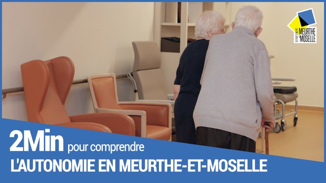 2 minutes pour comprendre l’autonomie en Meurthe-et-Moselle