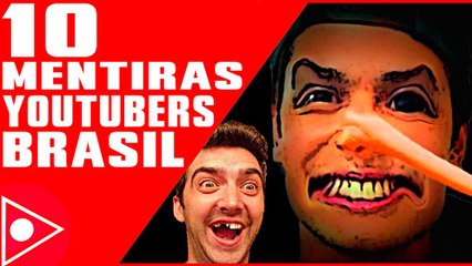Top 10 MENTIRAS que YouTubers BR CONTAM ★