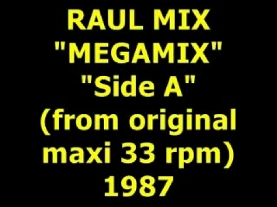 RAUL MIX  "MEGAMIX"  "Side A"  Maxi 33 rpm