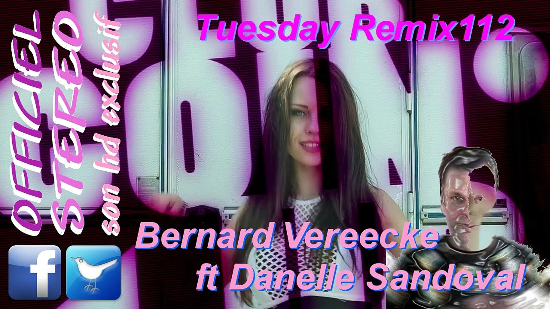 Tuesday Remix112 - Bernard Vereecke ft Danelle Sandoval (Video clip HD) -  Vidéo Dailymotion