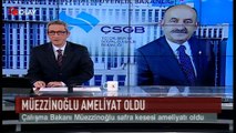 Müezzinoğlu ameliyat oldu (Haber 11 04 2017)