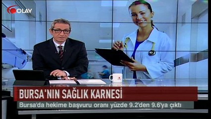 İşte Bursa'nın sağlık karnesi (Haber 11 04 2017)