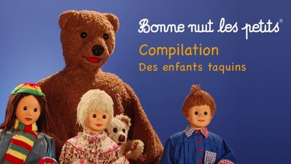 Bonne Nuit Les Petits - Compilation - Des Enfants Taquins