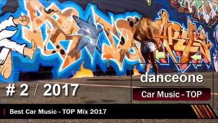2 Best Car Music Mix of 2017 🚗 | Top Hits for Your Drive