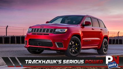 The 2018 Trackhawk Might Be the Most Powerful SUV