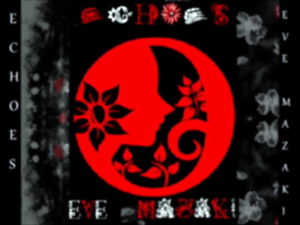 Eve Mazaki - Echoes