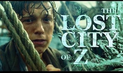 watch the lost city of z movie times