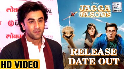 Ranbir Kapoor Reveals Jagga Jasoos FINAL Release Date