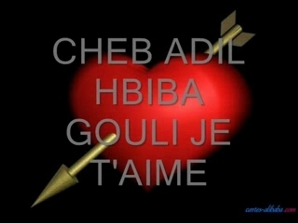 HBIBA GOULI JE T'AIME