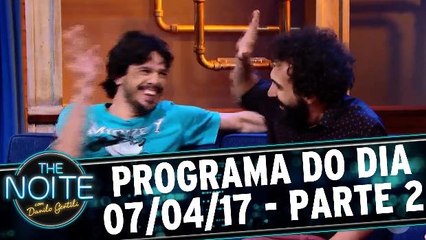The Noite - 07.04.17 - Parte 2